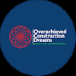 Overachieved Construction Dreams